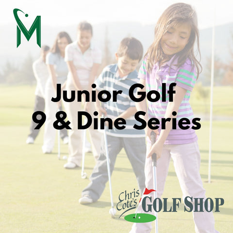 Junior's 9 & Dine Series